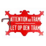 Echtes Eisenbahnschild ”Attention au Tram” - ”Let op den Tram”, schwere Blechausführung, tw RS, L