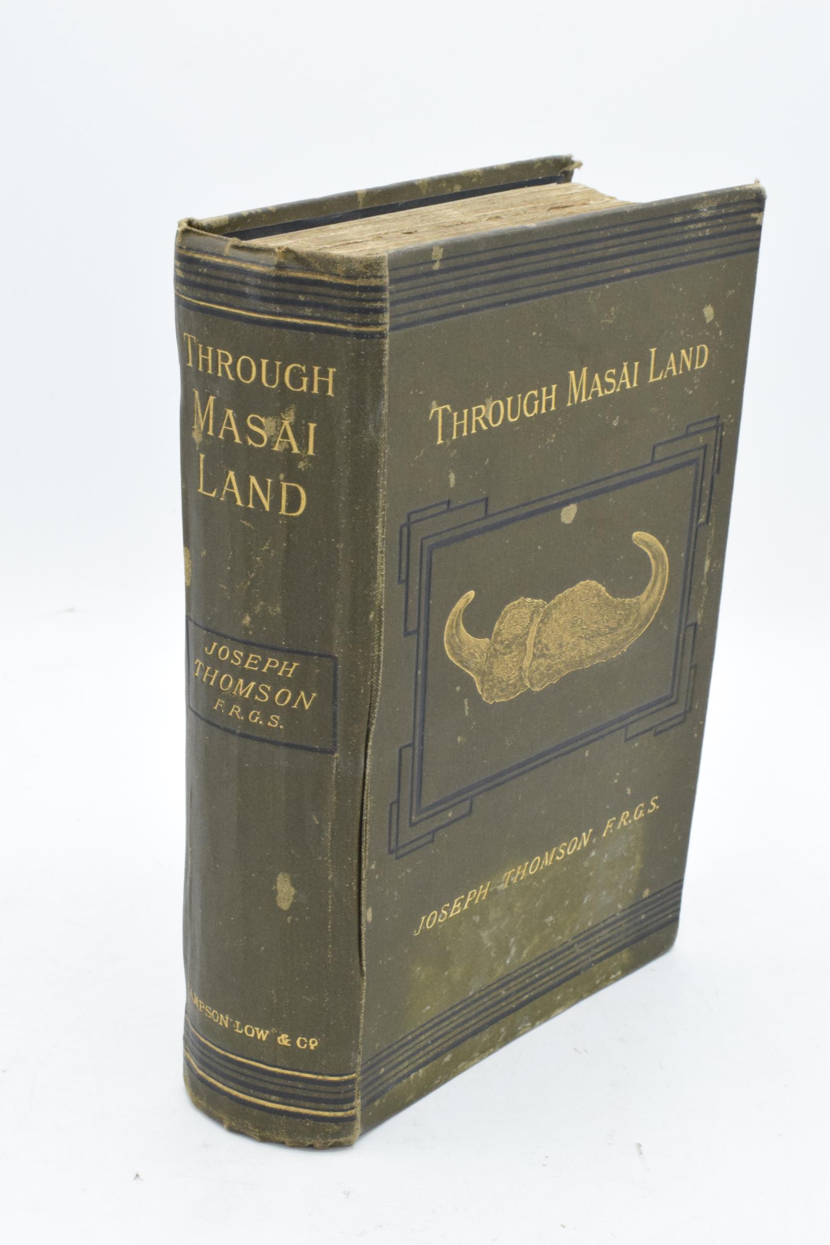 Hardback book: 'Through Masai Lane' by Joseph Thomson FRGS. 2nd edition 1885 with tissue guard to - Image 2 of 16