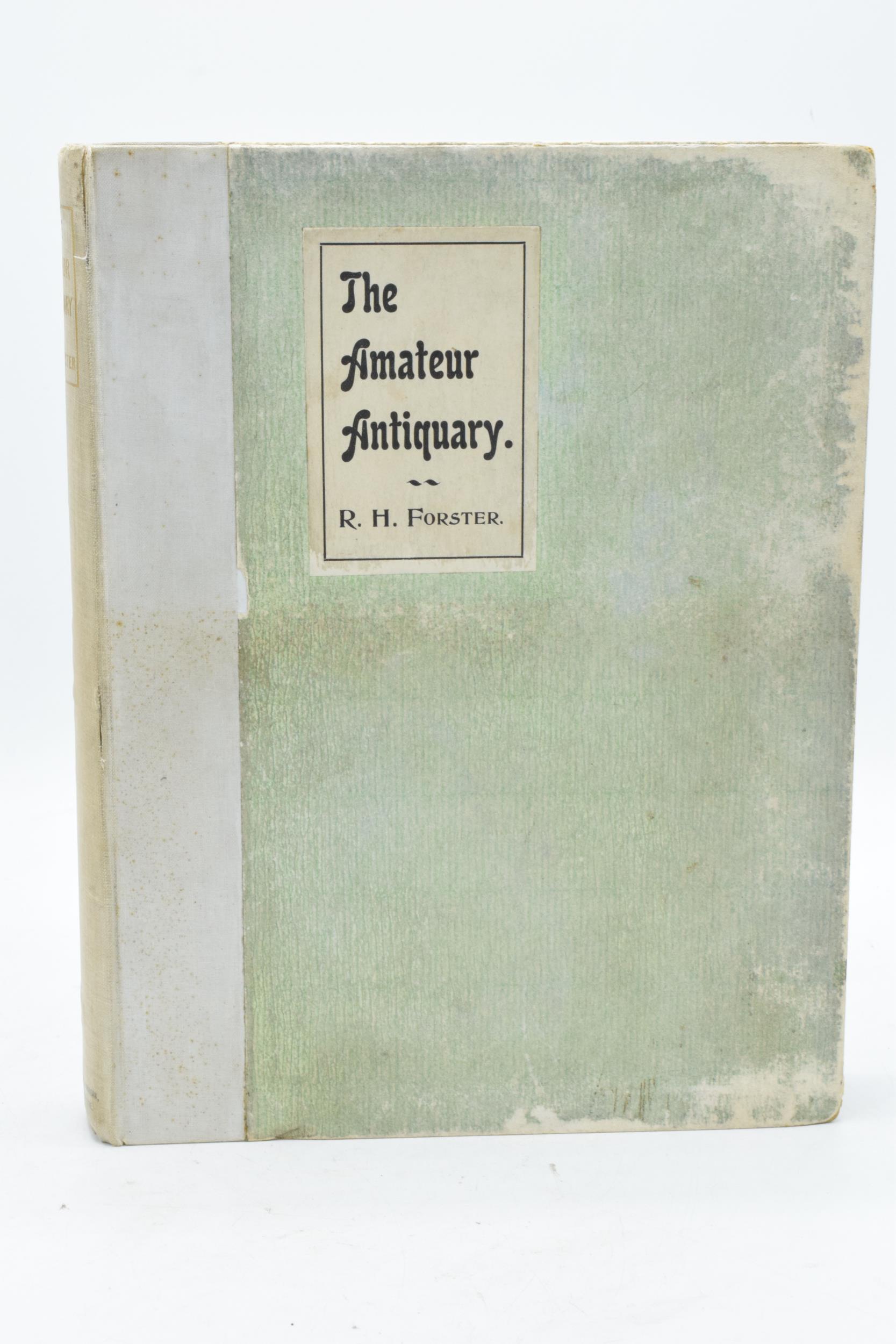 'The Amateur Antiquary' by R H Forster 1899. 'His notes... concerning the Roman Wall (Hadrian's - Image 2 of 6