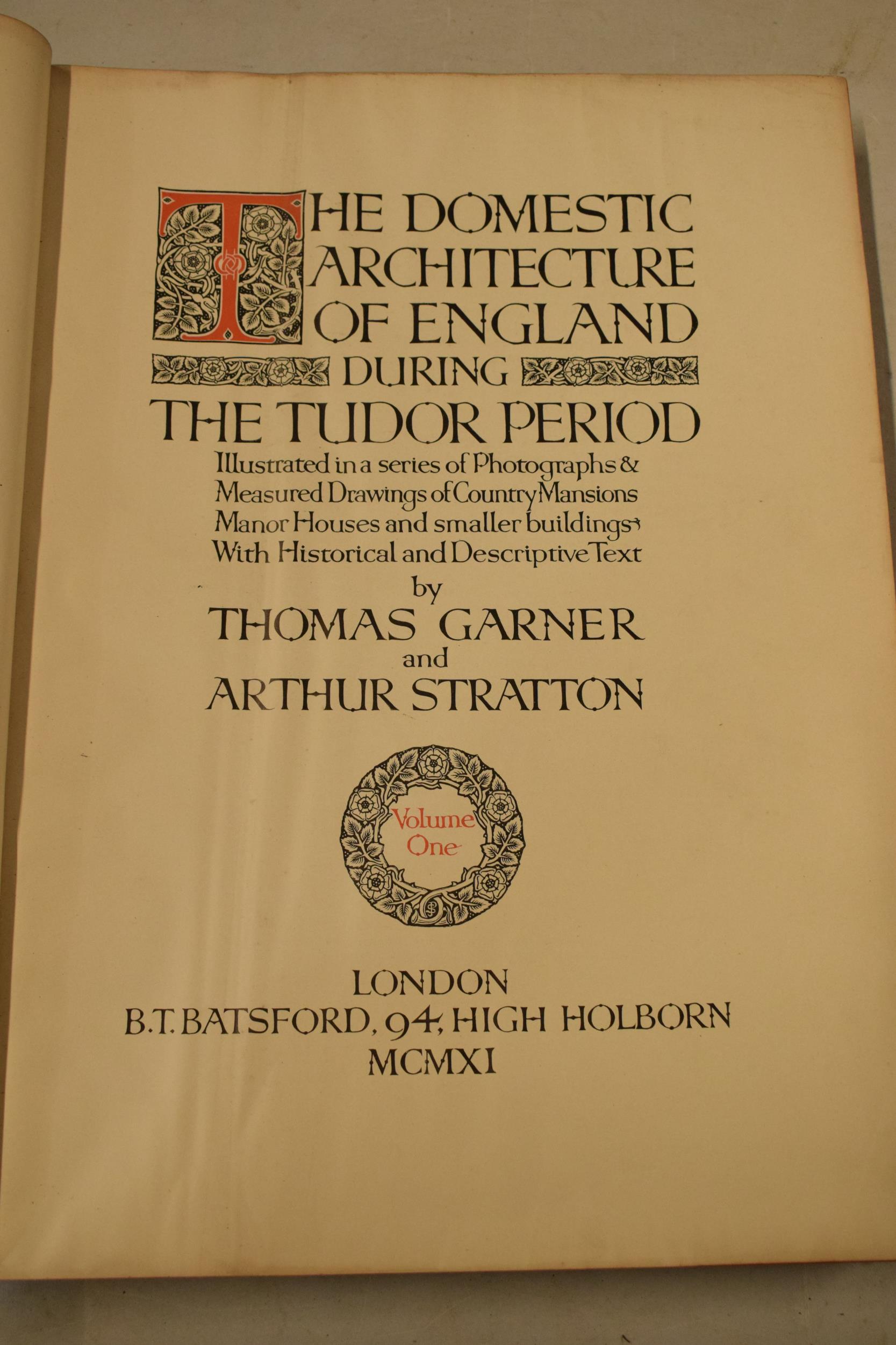 Garner and Stratton: 'The Domestic Architecture of England During the Tudor Period' Volume One and - Image 7 of 14