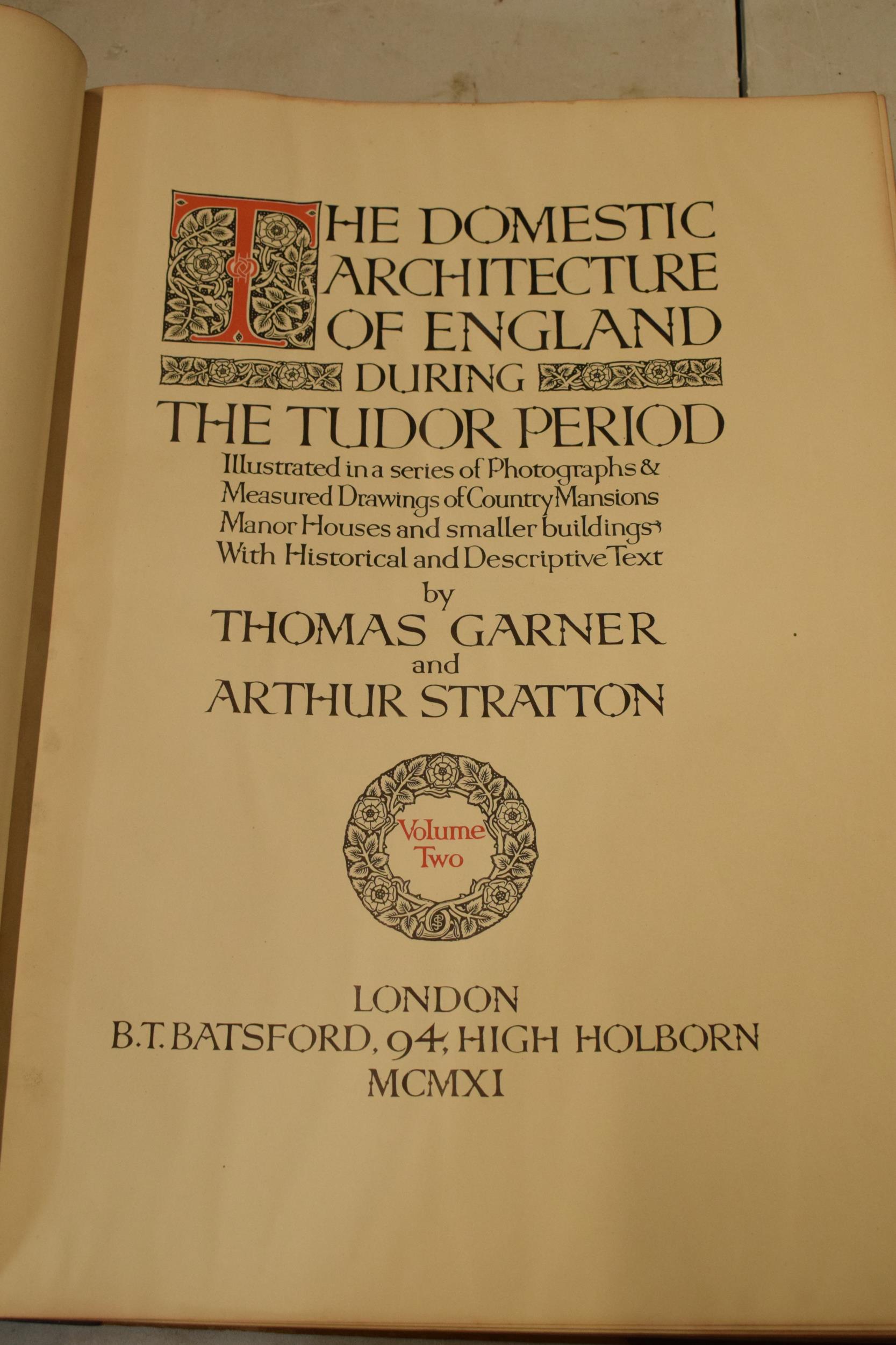 Garner and Stratton: 'The Domestic Architecture of England During the Tudor Period' Volume One and - Image 12 of 14