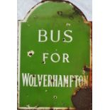 Double sided Vitreous Enamel sign - A break arch sign marked 'BUS FOR WOLVERHAMPTON', white on a mid