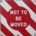 Double sided Vitreous Enamel advertising sign - 'NOT TO BE MOVED', red and white diagonal stripes