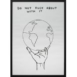 DO NOT FUCK ABOUT WITH IT, A LITHOGRAPH BY DAVID SHRIGLEY