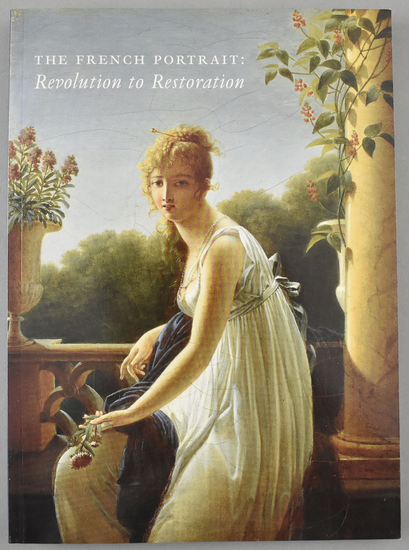 Oppenheimer, Margaret A. The French Portrait: Revolution to Restoration.