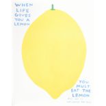 David Shrigley (1968- ) British. "When Life Gives you a Lemon - You Must Eat the Lemon", Lithograph,