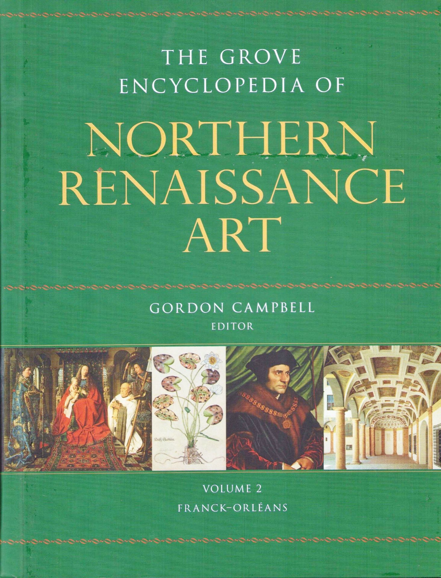 |Art| Campbell Gordon, "The Grove Encyclopedia of Northern Renaissance Art", 2009