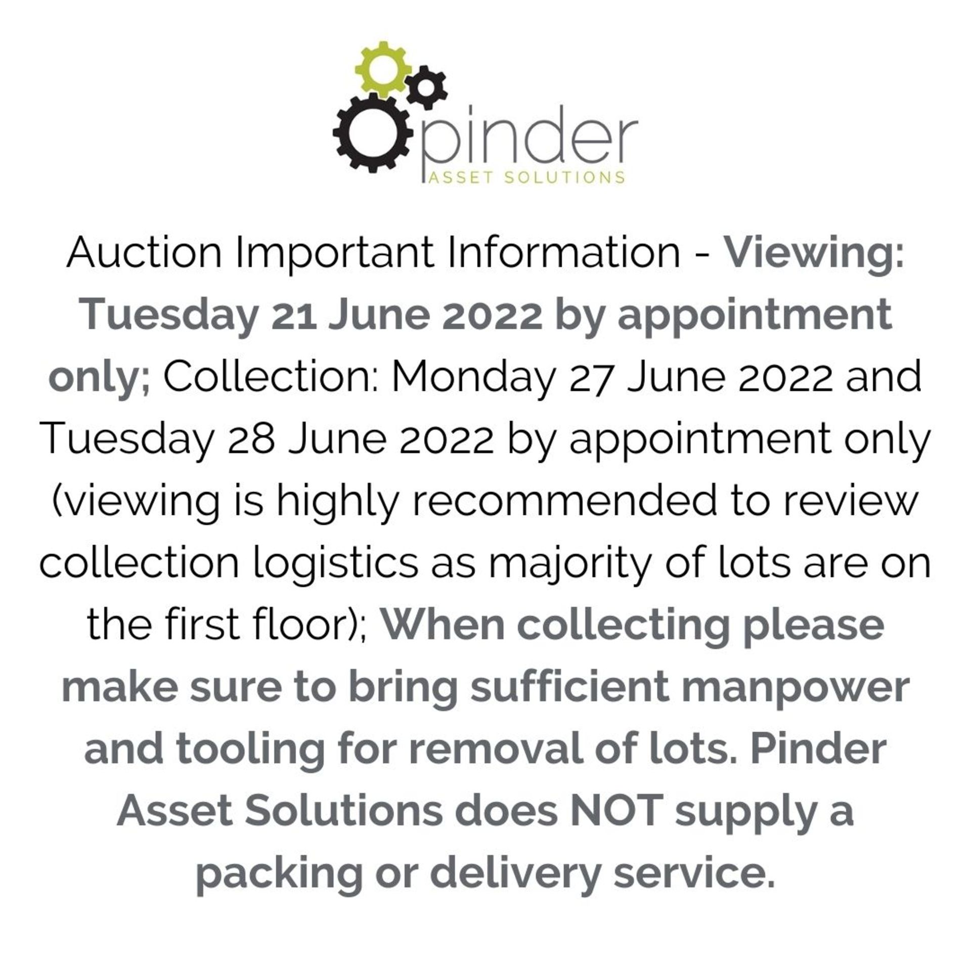 Auction Important Information - Viewing: Tuesday 21 June 2022 by appointment only; Collection: