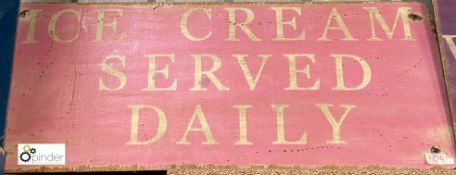 A vintage hand painted Sign ‘Ice Cream Served Daily’, on timber, 470mm high x 1180mm long