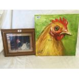 FRAMED COLOUR PRINT OF A COCKEREL TOGETHER WITH AN OIL PAINTING ON CANVAS OF THE HEAD OF A CHICKEN