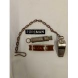 A GUARDS & FOREMAN'S BADGES, 2 WHISTLES