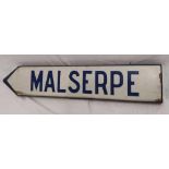 BLACK & WHITE ENAMELED SIGN 'MALSERPE' WHICH IS A SMALL HAMLET IN FRANCE