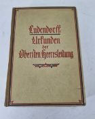 Urkunden Der Obersten Heeresleitung Über Ihre Tätigkeit, 1916-18 - Erich Ludendorff - Published Ber
