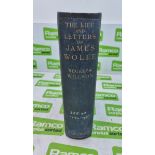 The Life and Letters of James Wolfe by Beckles Willson - London 1909 - Ex-Library Book