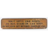 Railroad Sign "Wait Until Car Stops Do Not Stand"