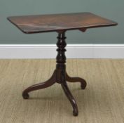 19TH CENTURY MAHOGANY TRIPOD TABLE, rectangular top above baluster column and inverted tripod