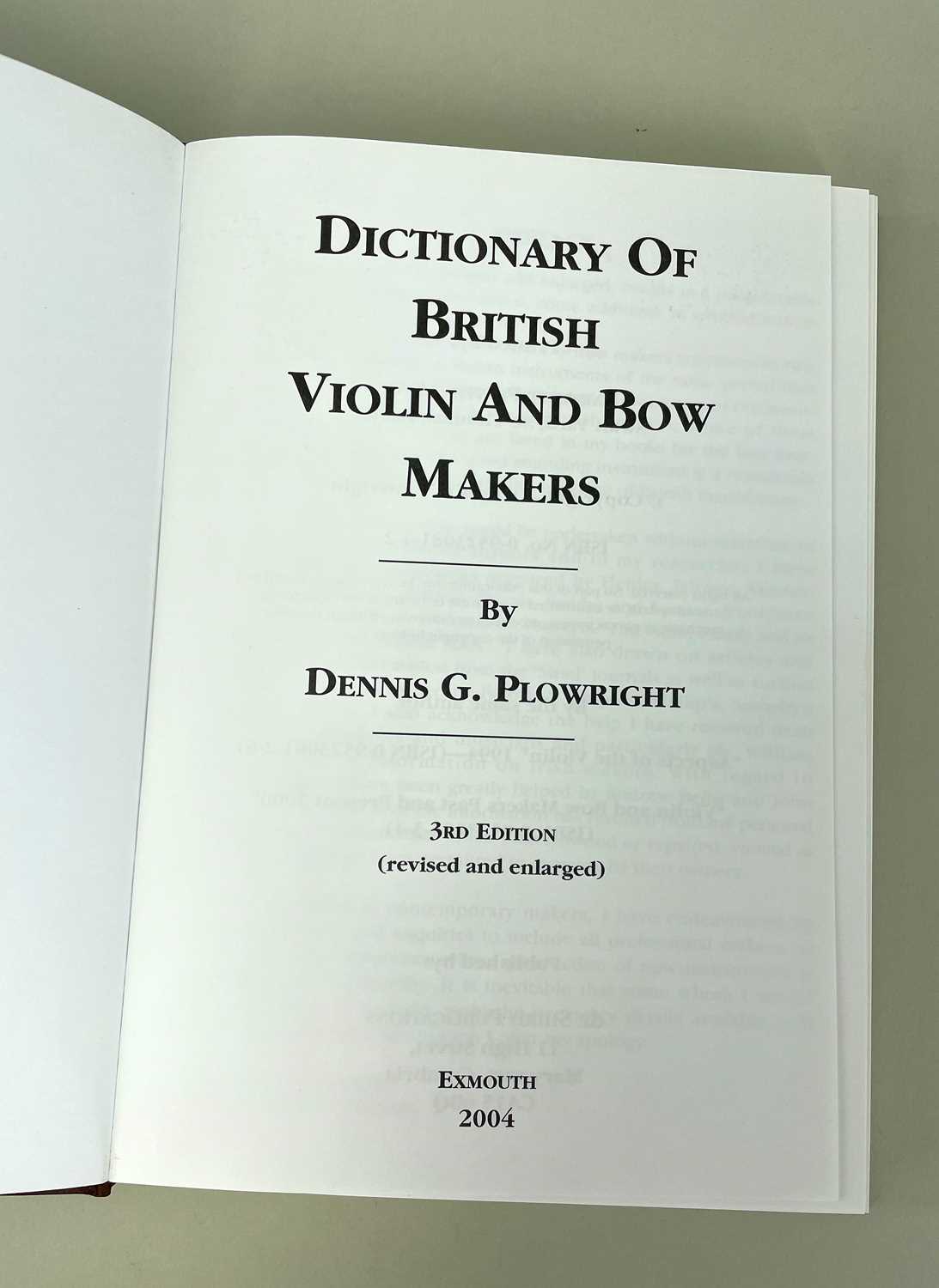 PLOWRIGHT (DENNIS G.) Dictionary of British Violin and Bow Makers, 3rd edition, 2004. - Image 2 of 2