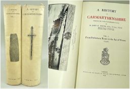 A HISTORY OF CARMARTHENSHIRE VOLUMES I & II by Sir John E Lloyd (London Camarthenshire Society