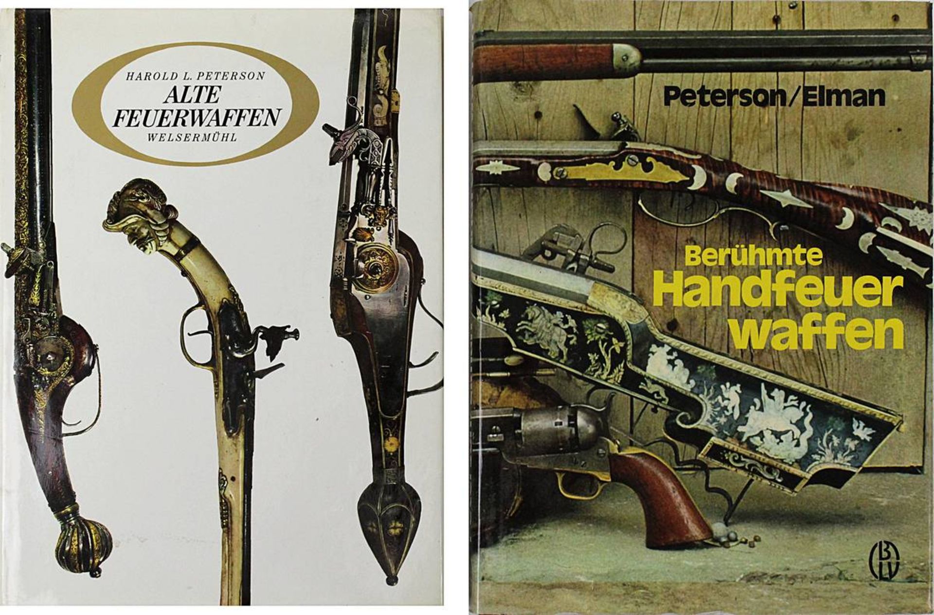 2 Bücher über Feuerwaffen: H. L. Peterson u. R. Elman, Berühmte Handfeuerwaffen, München 1975 und