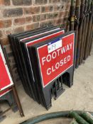 Six ‘Footpath Closed’ Signs (no vat on hammer price on this lot - however vat is payable on buyers