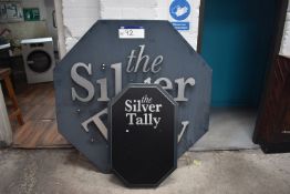 Two “The Silver Tally” SignsPlease read the following important notes:- NOTE NO FORK LIFT TRUCK ON