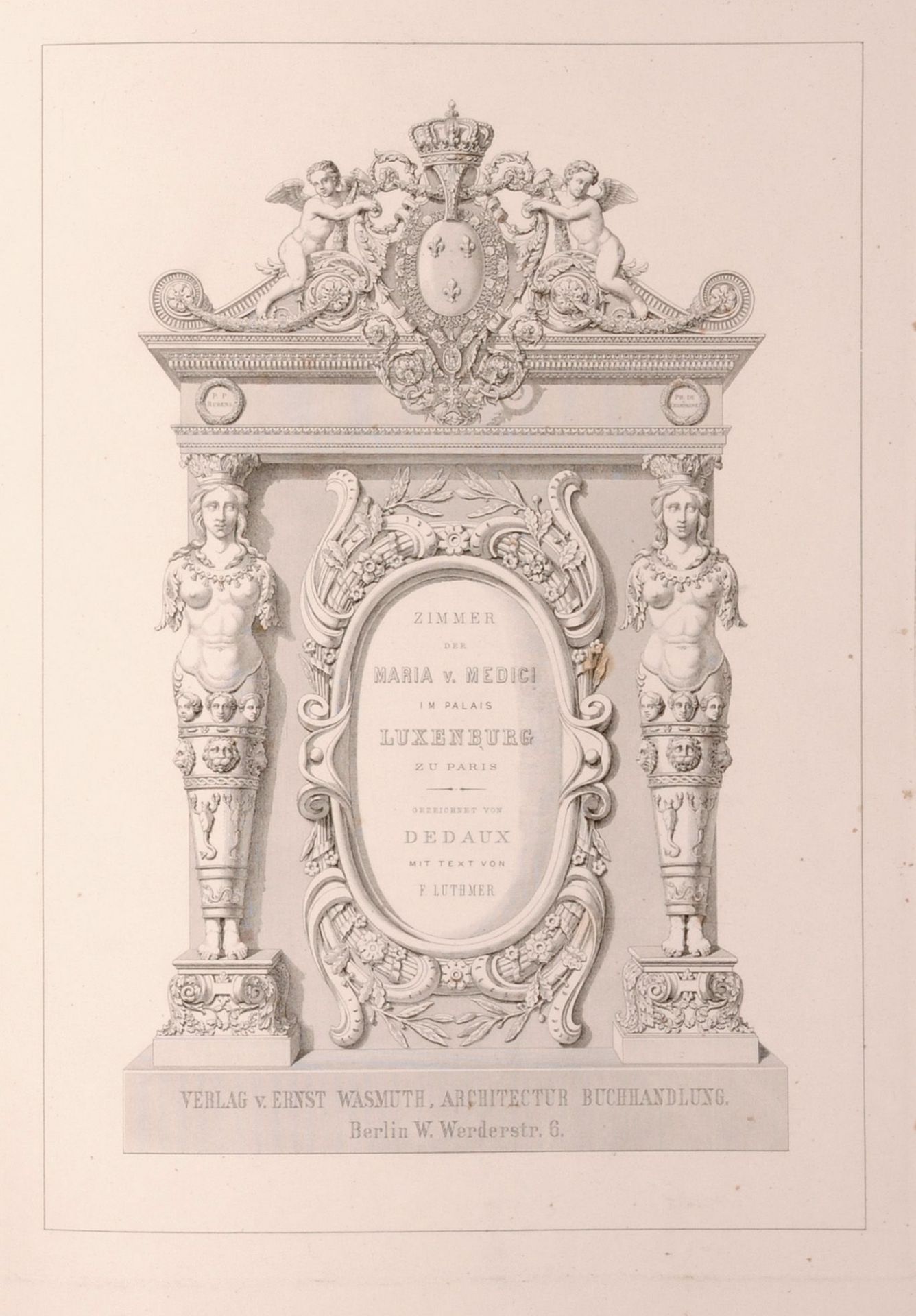 Ferdinand Luthmer  / Dedaux "Zimmer der Maria von Medici im Palast Luxemburg in Paris". 1877. - Bild 2 aus 12