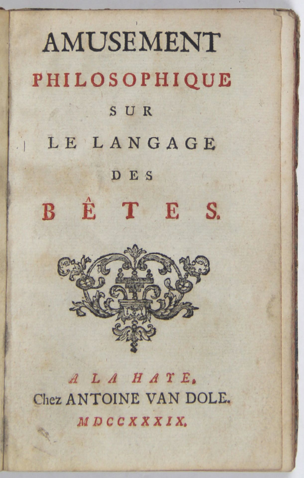 Bougeant, Guillaume Hyacinthe: Amusement philosophique sur le langage des bêtes.