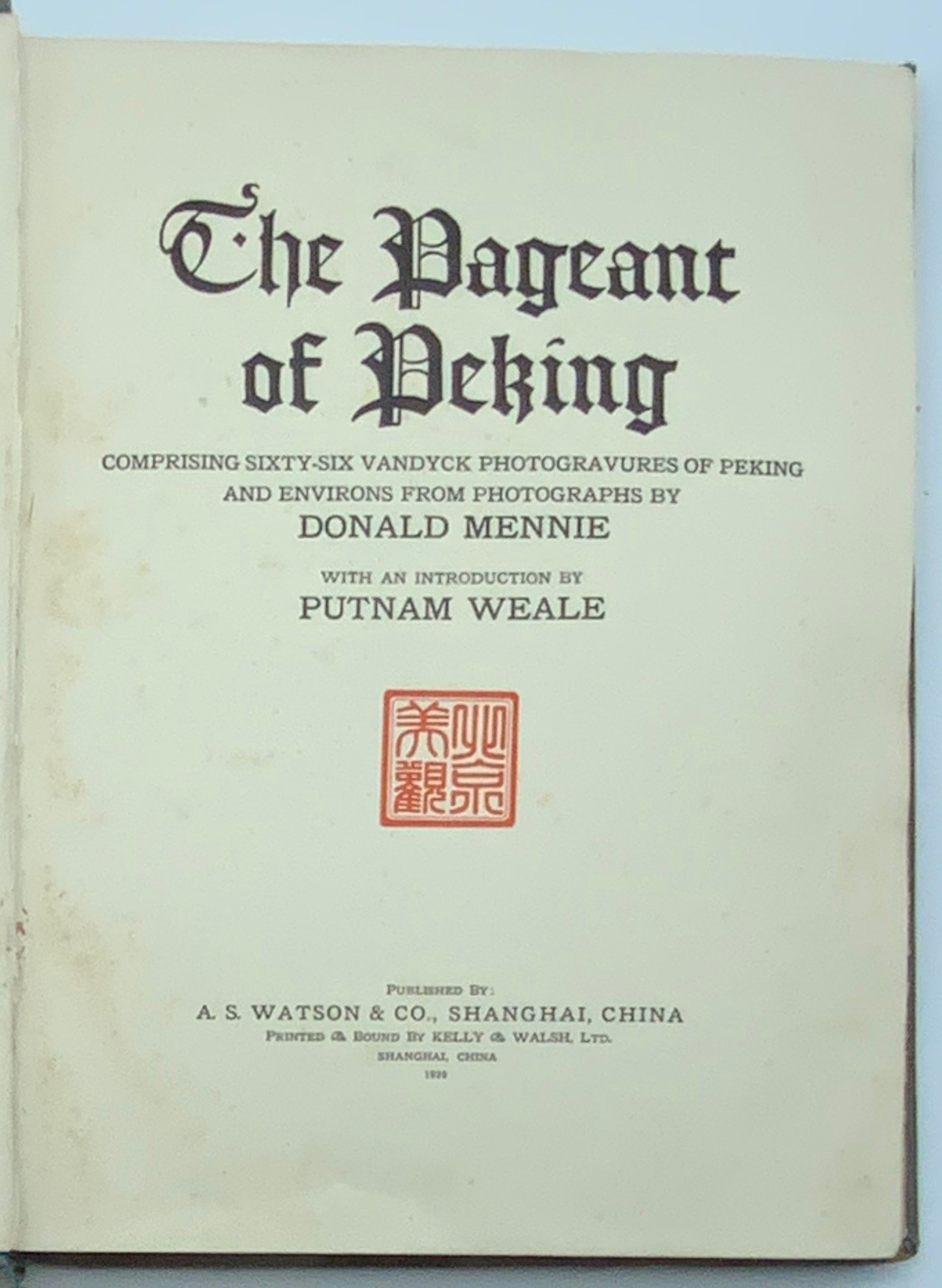 THE PAGEANT OF PEKING BY DONALD MENNIE 1920 LIMITED EDITION (701/1000) - Image 13 of 15