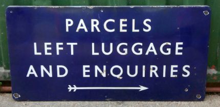 B.R.(E), a fully flanged vitreous enamel sign PARCELS, LEFT LUGGAGE, AND ENQUIRIES, 61 x 122cm.