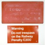 Two metal railway signs, 'Warning do not trespass on the railway. Penalty £200', 35 x 20cm, and '