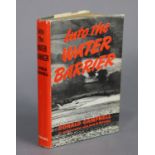 A FIRST EDITION HARD BACK VOLUME “INTO THE WATER BARRIER” BY DONALD CAMPBELL (former British Speed