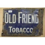 A vintage painted enamel sign for 'Old Friend Tobacco'  11" x 16"