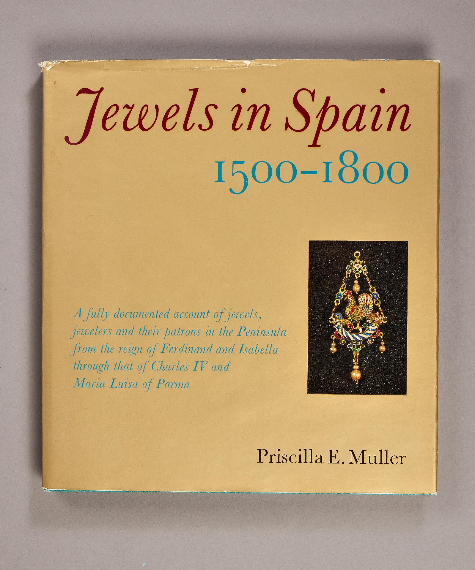 Vitrinenobjekte und Preziosen : Priscilla E. Muller: Jewells in Spain 1500 - 1800.
