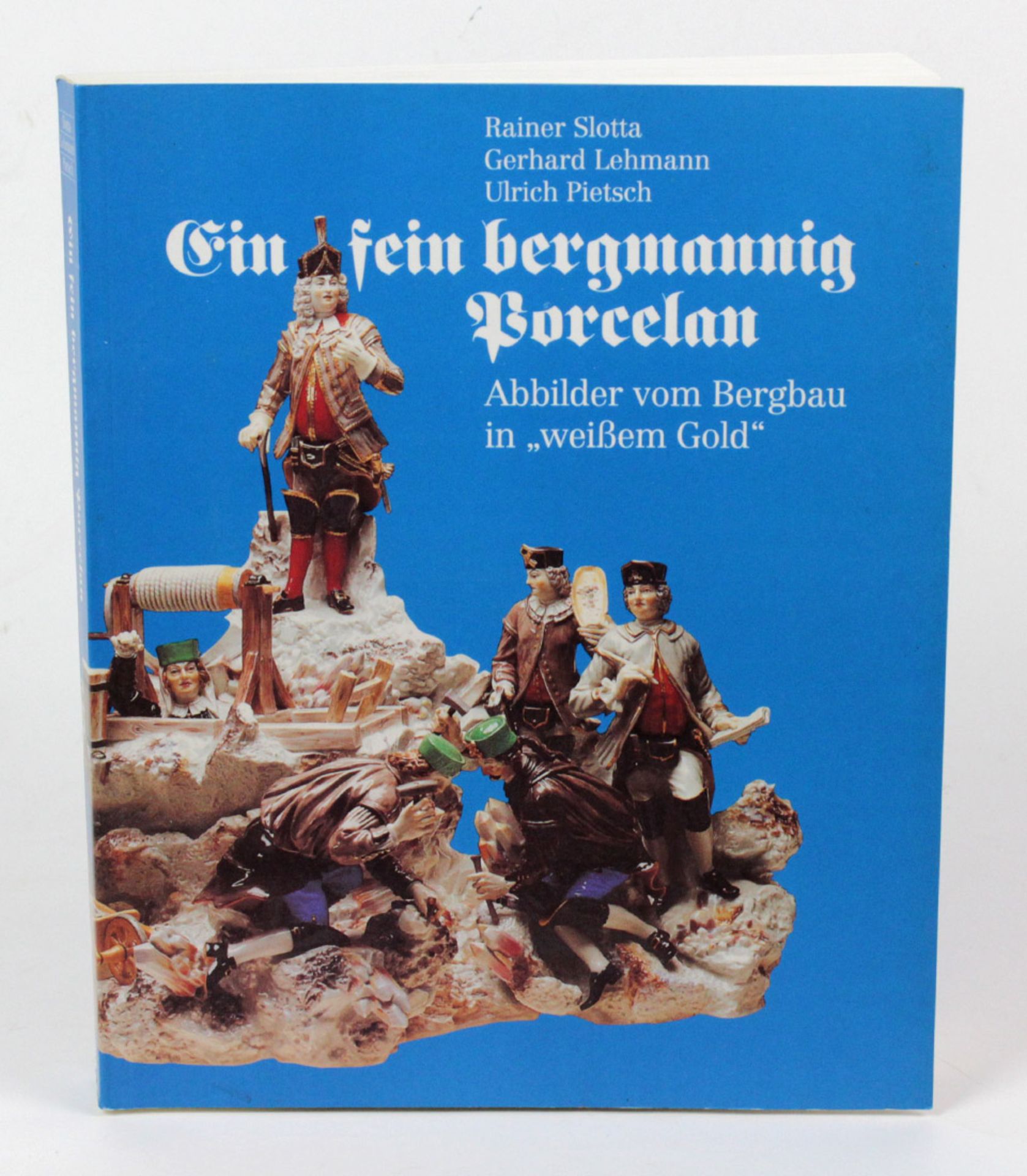 Ein fein bergmannig Porcelan