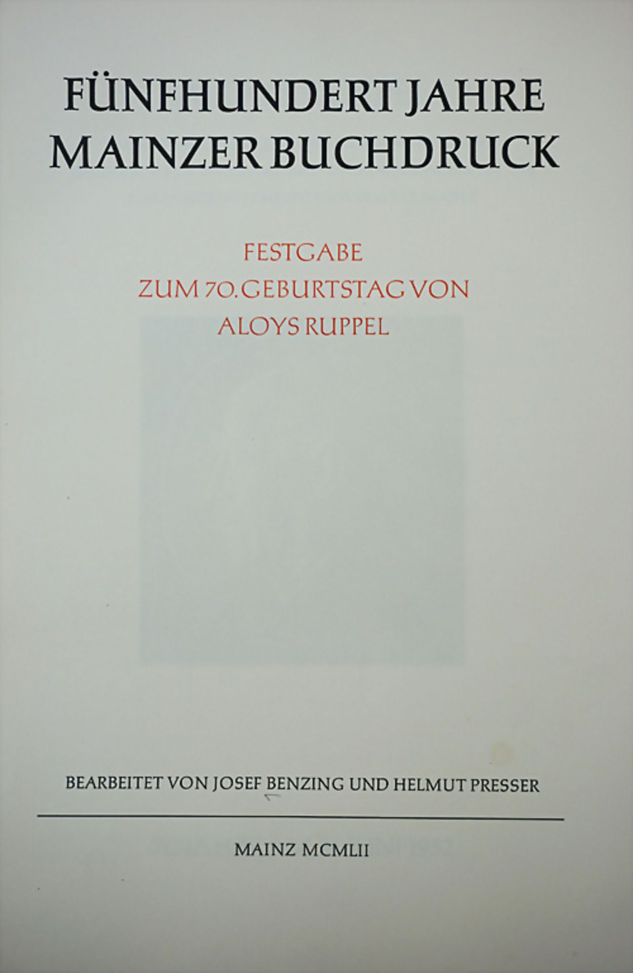 Josef Benzing, Helmut Presser: Mainzer Buchdruck, Mainz, 1952