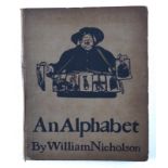 NICHOLSON, William (1872-1949, illustrator). An Alphabet, London, 1899, 4to, 26 coloured...