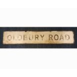 An Oldbury Rd. street sign. No condition report on this lot, Please View.