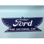 A Ford 'The Universal Car' enamelled sign. 76cm wide