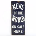 A Vintage 'News Of The World' blue and white enamel advertising sign, 76cm x 30cm Some enamel loss