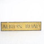 A reproduction road sign, Albion Road, 90cm