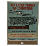 An early 20th century railway poster "No Extra Trains At Christmas" if you get left you'll have only