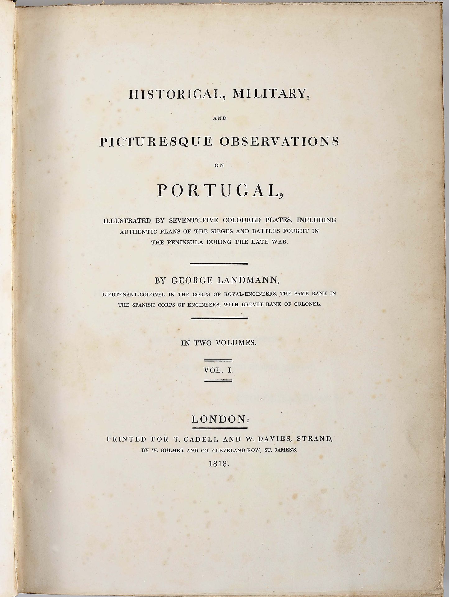 LANDMANN, George.- Historical, military and picturesque observations on Portugal, illustrated by sev