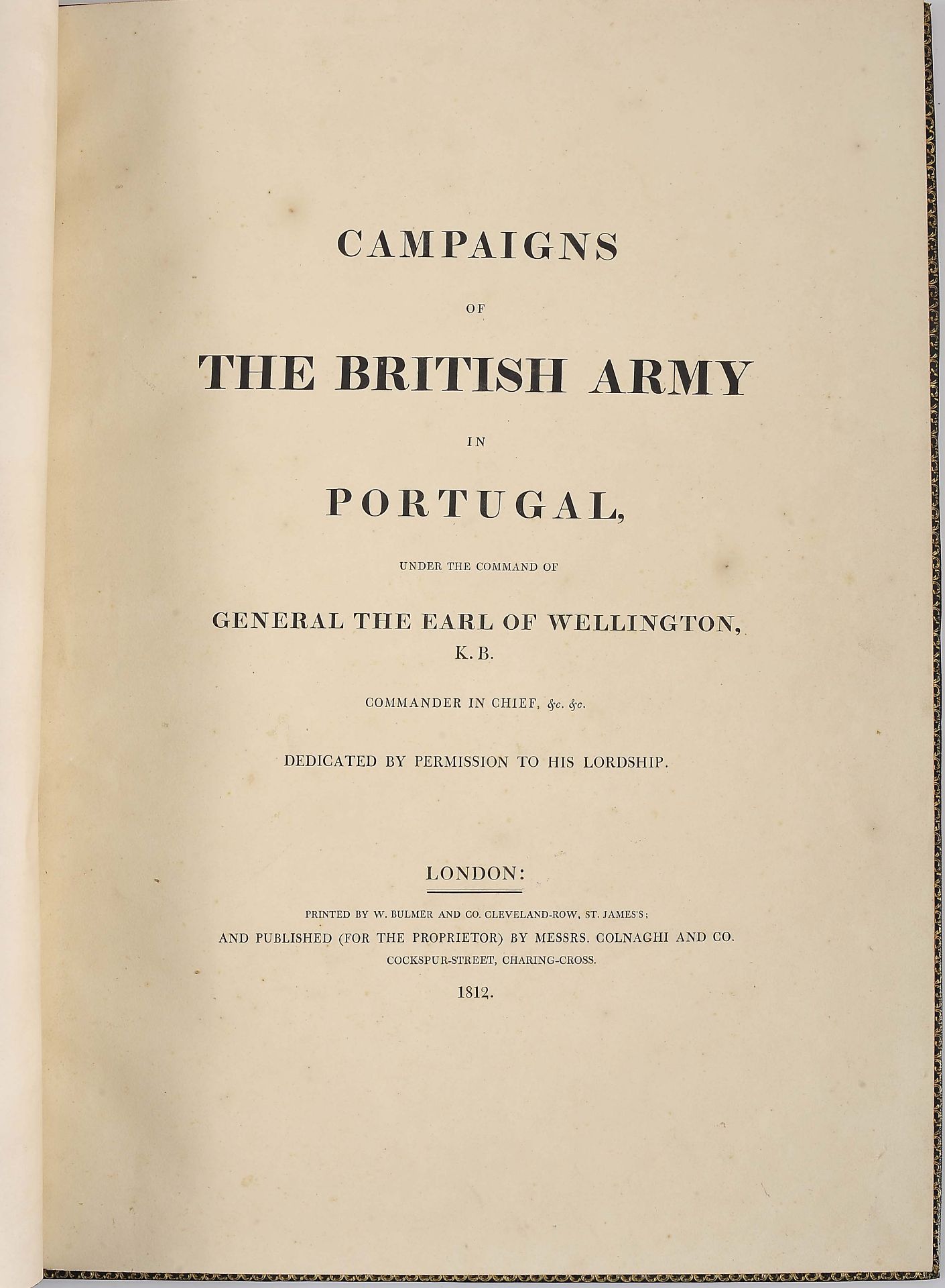 [L'EVEQUE, Henry].- Campaigns of the British Army in Portugal, under the command of General The Earl