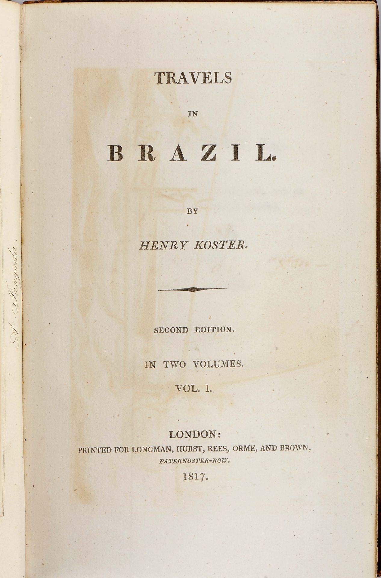 KOSTER, Henry.- Travels in Brazil.- Second edition.- London: Longman, Hurst, Rees, Orme and Brown, 1