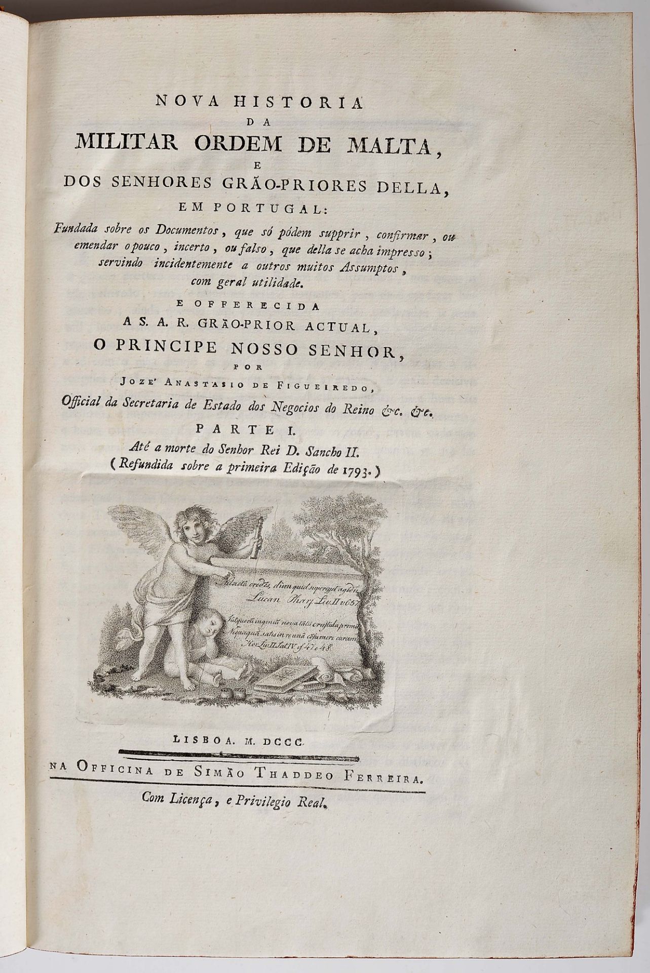 FIGUEIREDO, Pe. José Anastácio de (1766-1805).- Nova historia da Militar Ordem de Malta, e dos Senho