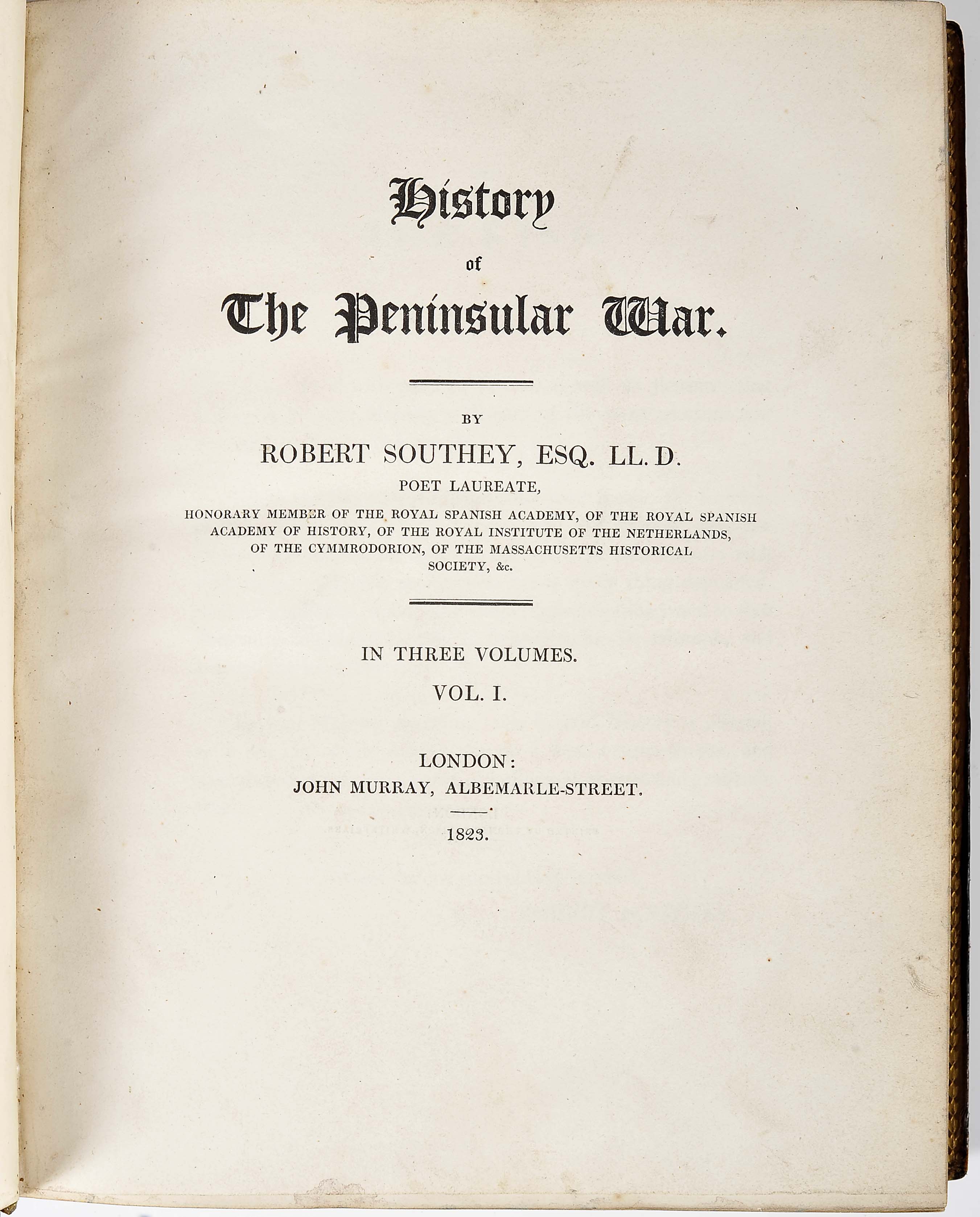 SOUTHEY, Robert.- History of the Peninsular War.- London: John Murray, 1823-1832.- 3 vols.; 28 cm.- 