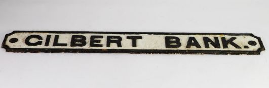 VINTAGE BLACK AND WHITE PAINTED CAST IRON ROAD SIGN Gilbert Bank, of typical form, with end fixing