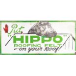 VINTAGE ENAMEL SINGLE SIDED SIGN - PUT HIPPO ROOFING FELT ON YOUR ROOF - green and black on white