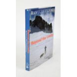 EXPLORATION. Ranulph Fiennes - Beyond the Limits, The Lessons Learned from a Lifetime’s Adventure,