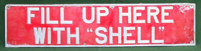 Vintage Fill Up Here With Shell alumium forecourt sign. Approx. 24 x 104cm Used condition, been